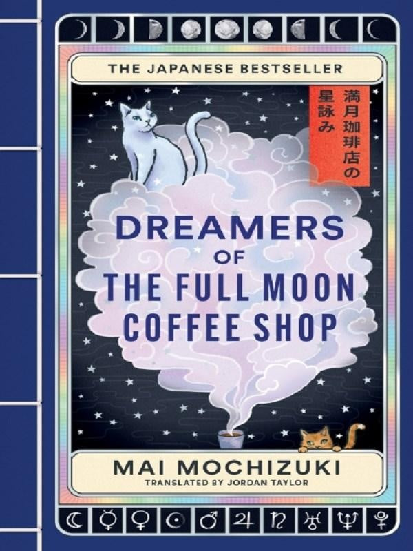 The Dreamers of the Full Moon Coffee Shop