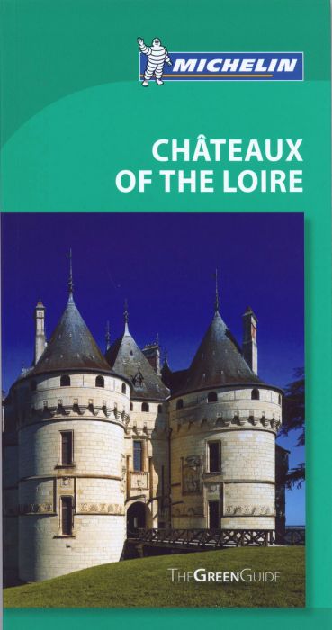 Le guide vert : Châteaux of the Loire