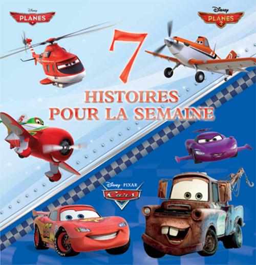 7 histoires pour la semaine : le monde de Planes et de Cars