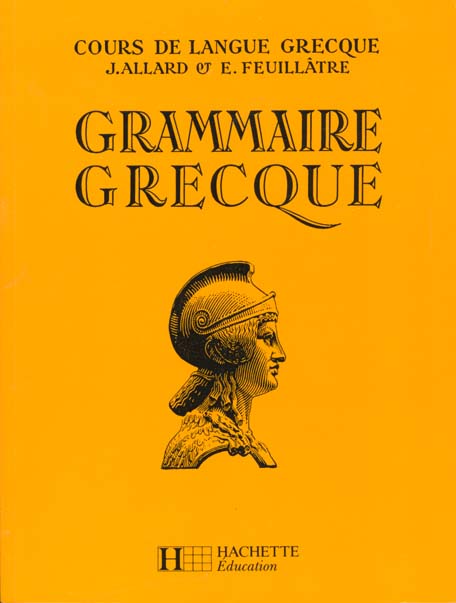 Grammaire grecque ; 4ème à 1ère ; livre de l'élève (édition 1971)