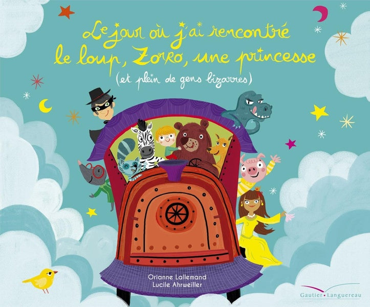Le jour ou j'ai rencontré le loup, Zorro, une princesse (et plein de gens bizarres)