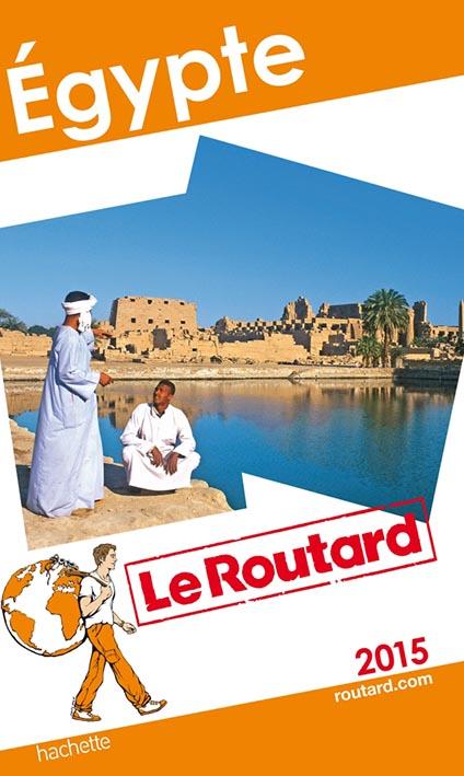 Guide du Routard : Egypte (édition 2015)