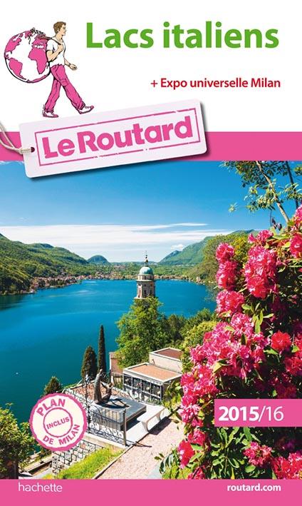 Guide du Routard : lacs italiens (édition 2015)