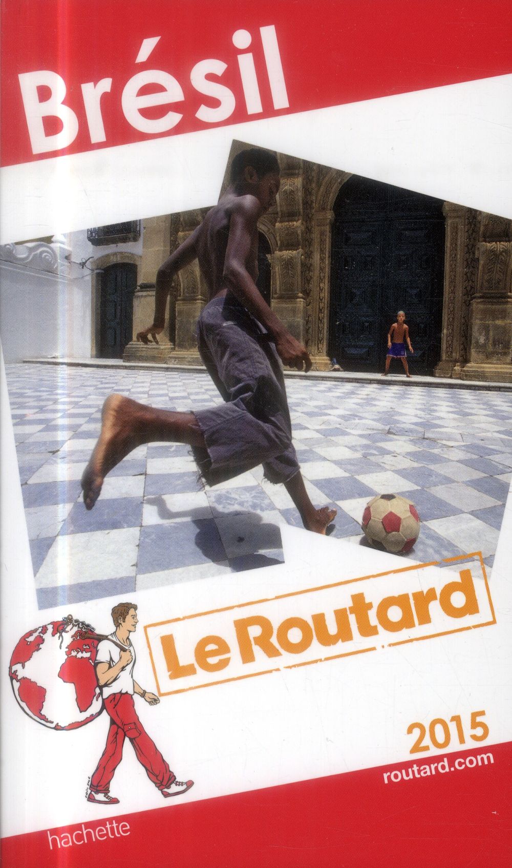 Guide du Routard : Brésil (édition 2015)