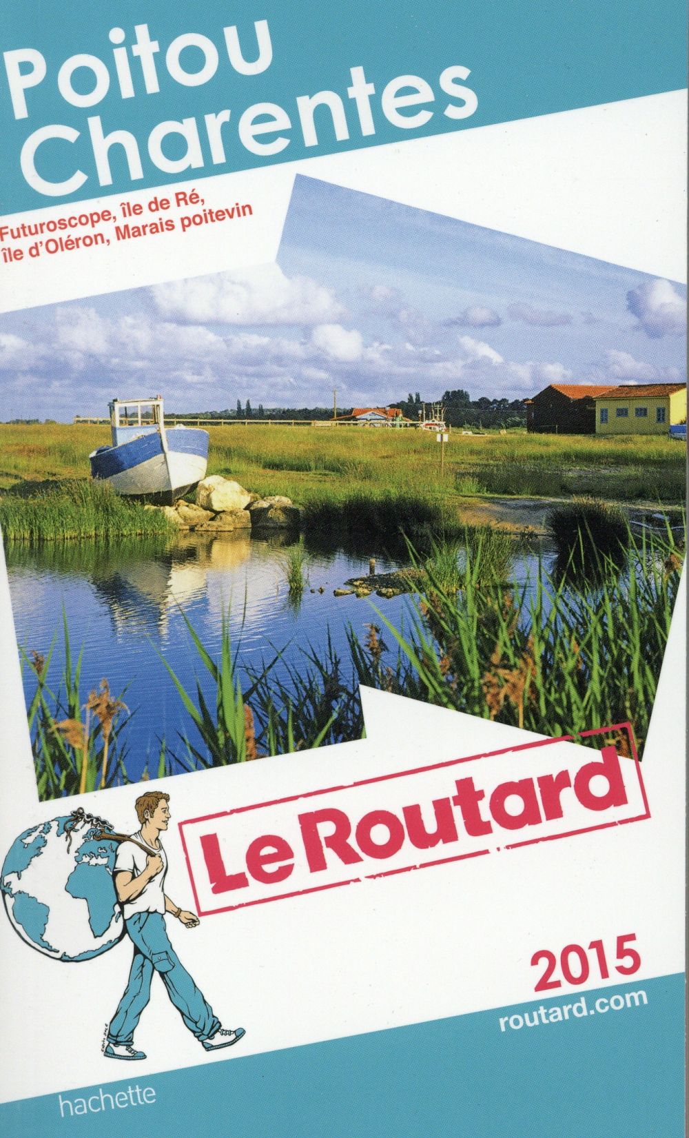 Guide du Routard : Poitou Charentes (édition 2015)
