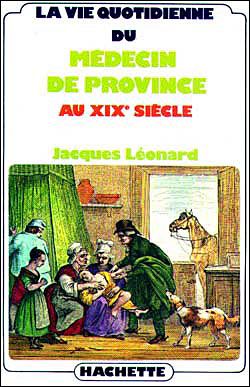 La vie quotidienne du médecin de province au XIX siècle