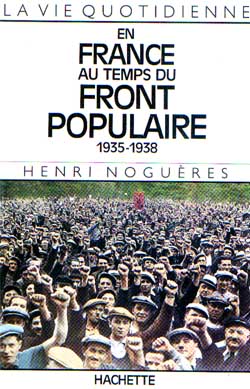 La vie quotidienne en France au temps du front populaire 1935-1938