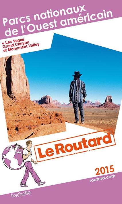 Guide du Routard : parcs nationaux de l'Ouest américain (édition 2015)