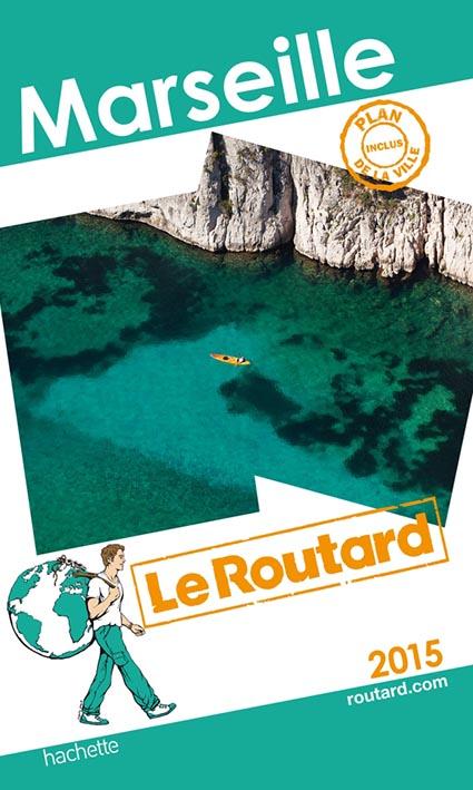 Guide du Routard : Marseille (édition 2015)