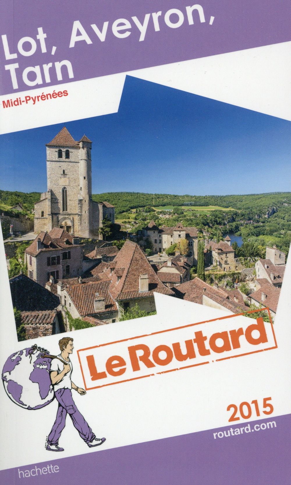 Guide du Routard : Lot ; Aveyron ; Tarn (édition 2015)
