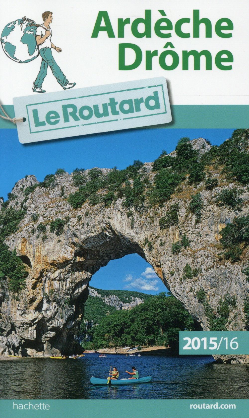 Guide du Routard : Ardèche ; Drôme (édition 2015/2016)
