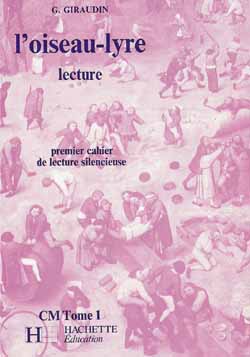 L'OISEAU LYRE Tome 1 ; PREMIER CAHIER DE LECTURE SILENCIEUSE