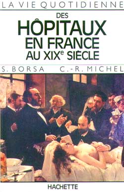 La vie quotidienne des hôpitaux en France au XIXe siècle