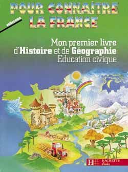 POUR CONNAITRE LA FRANCE : mon premier livre d'histoire et de géographie/éducation civique ; CP/CE1 ; livre de l'élève