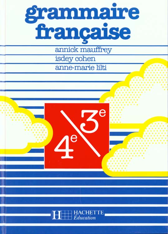 Grammaire française ; 4e et 3e ; livre de l'élève (édition 1988)