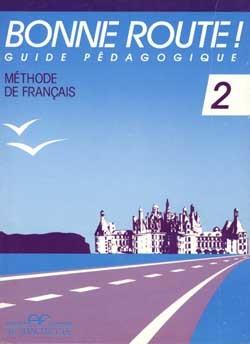 Bonne route niveau 2 ; guide pedagogique