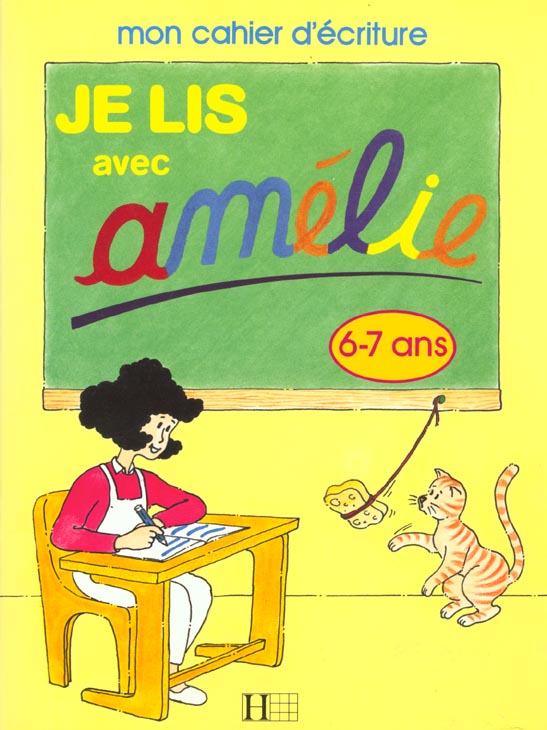 Je lis avec amelie ; mon deuxieme cahier d'ecriture ; 6-7 ans
