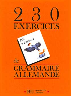 230 exercices de grammaire allemande - edition 1989