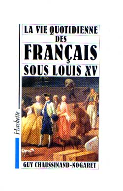 La vie quotidienne des francais sous louis xv