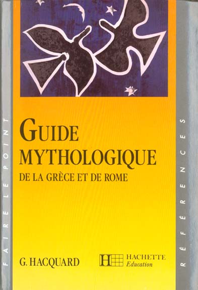 Guide mythologique de la Grèce et de Rome