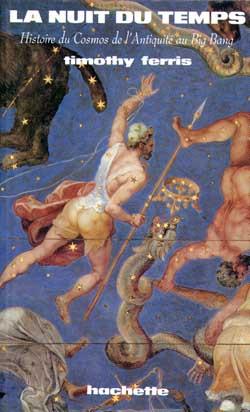 La nuit du temps : Histoire du Cosmos de l'Antiquité au Big Bang