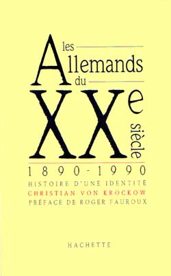 Les allemands du xx siecle ; 1890-1990 : histoire d'une identite