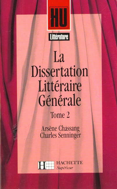 La dissertation litteraire generale t.2 ; des ecoles aux tendances