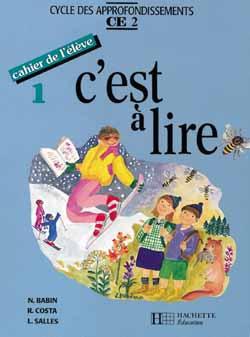 C'EST A LIRE : C'est à lire CE2 - Cahier de l'élève 1 - Ed.1992