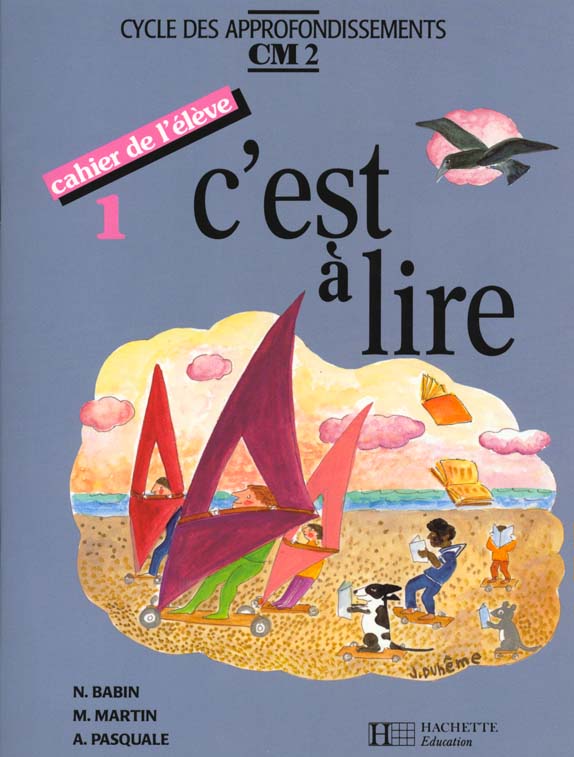 C'EST A LIRE : CM2 ; cahier de l'élève Tome 1