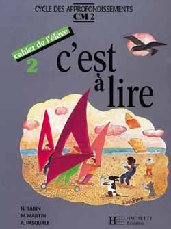 C'EST A LIRE : CM2 ; cahier de l'élève Tome 2
