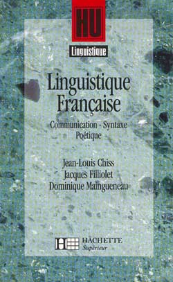 HU LINGUISTIQUE : linguistique française Tome 2 ; communication, syntaxe, poétique