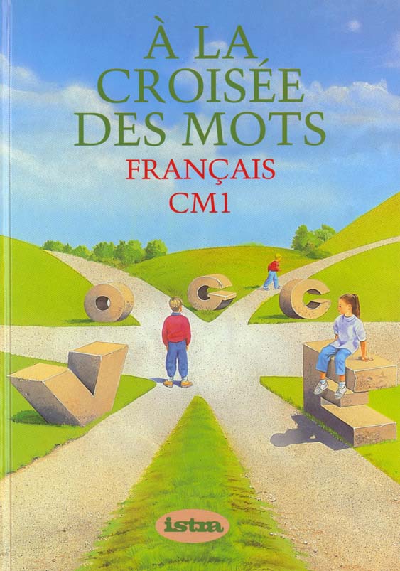 A la croisee des mots cm1 - livre de l'eleve