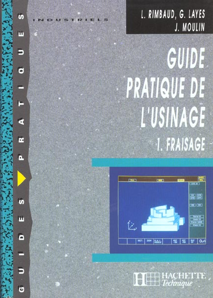 Guide pratique de l'usinage t.1 ; fraisage