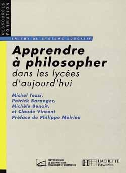Apprendre a philosopher dans les lycees aujourd'hui