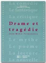 Drame et tragédie ; livre de l'élève (édition 2001)