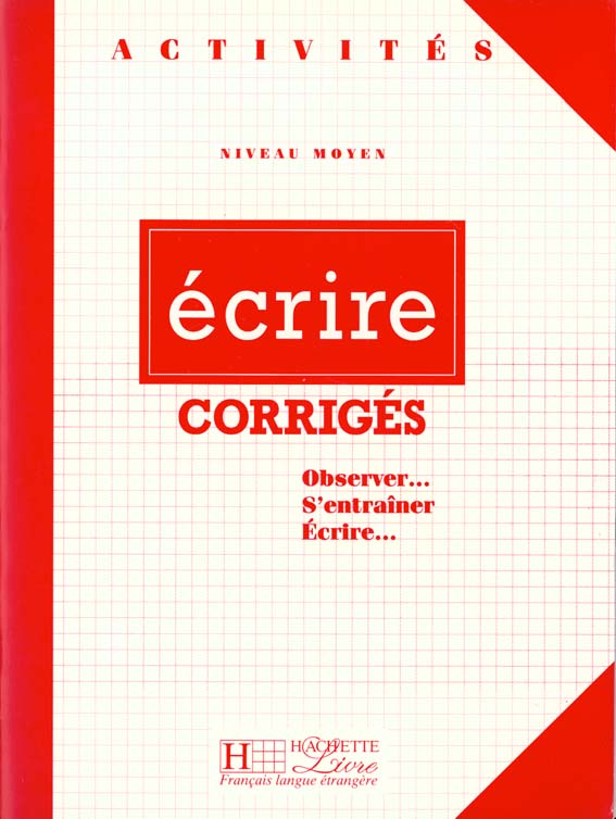 Ecrire ; corriges