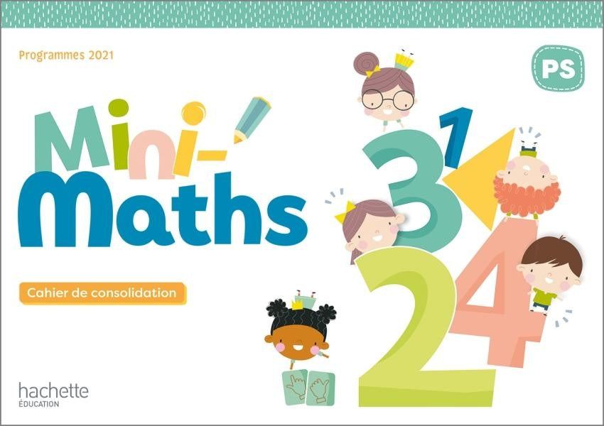 Mini-maths ; PS ; cahier de consolidation