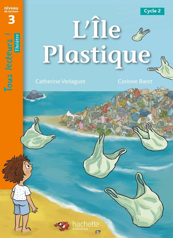 Tous lecteurs ! Tome 36 : Théâtre, niveau 3 ; L'île plastique