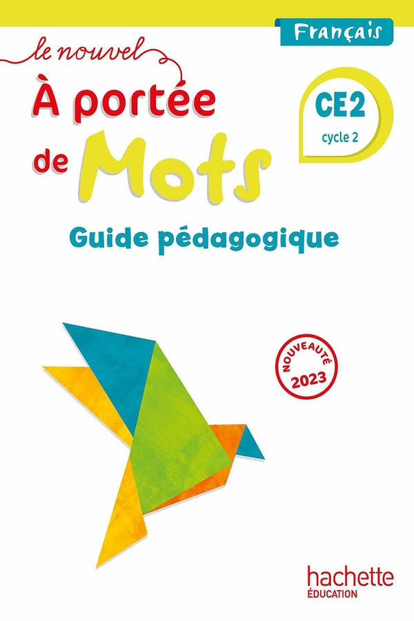 Le nouvel à portée de mots : français ; CE2 ; guide pédagogique