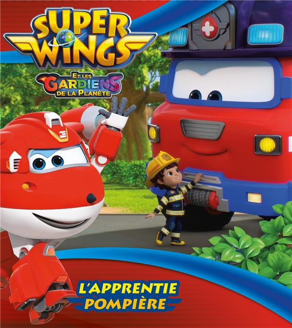 Super Wings, paré au décollage ! : L'apprentie pompière