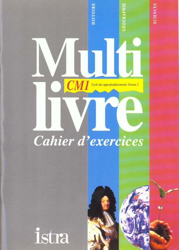 Multi livre histoire geographie sciences cm1 ; cahier d'exercices