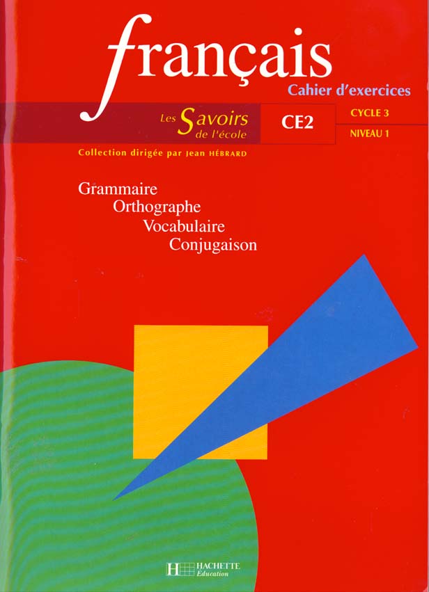 Les savoirs de l'ecole ; francais cahier d'exercices ce2
