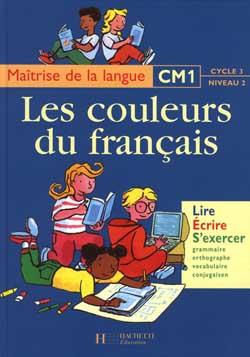 Les couleurs du français : CM1 ; livre de l'élève