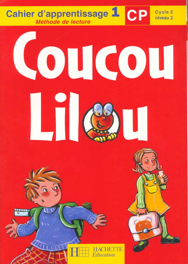 Coucou Lilou ; CP ; cahier d'apprentissage Tome 1