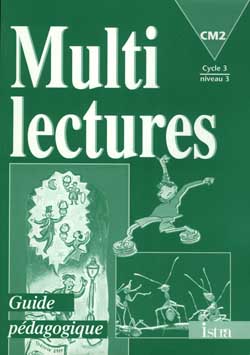 MULTI LECTURES : CM2 ; guide pédagogique (édition 1999)