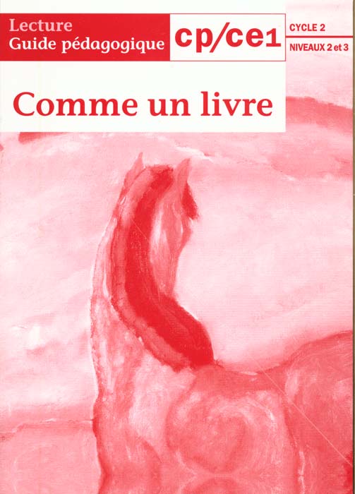 COMME UN LIVRE : CP, CE1 ; guide pédagogique