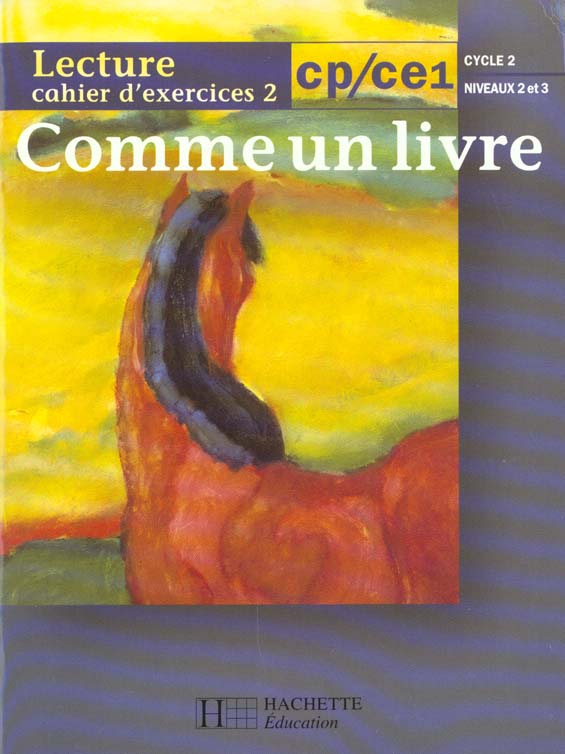 COMME UN LIVRE : CP, CE1 ; cycle 2 ; niveaux 2 et 3 ; cahier de l'élève Tome 2
