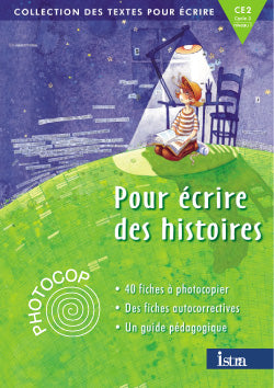 CE2 ; pour écrire des histoires
