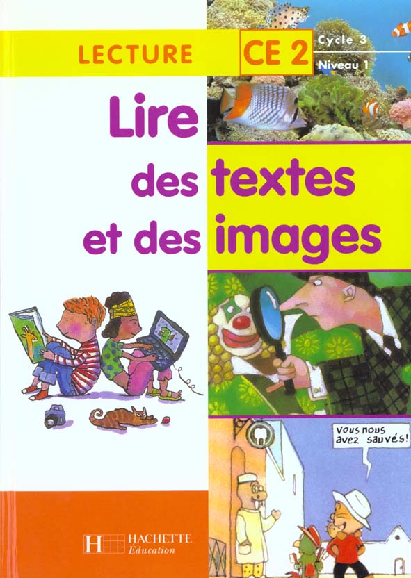 Lire des textes et des images ce2 ; eleve