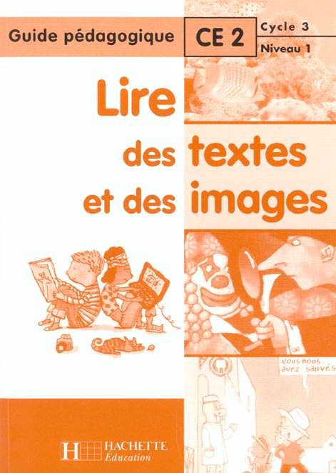 Lire des textes et des images ; ce2